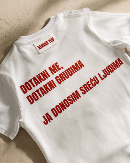 Dotakni me, Dotakni Grudima. Ja Donosim Sreću Ljudima