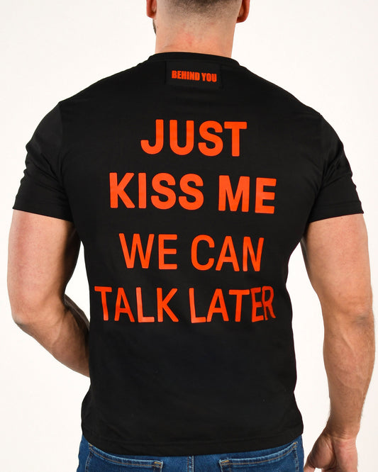 Just Kiss Me We Can Talk Later
